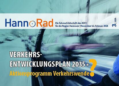 Titelbild der HannoRad, Fahrradzeitschrift des ADFC Region Hannover mit der Überschrift: Verkehrsentwicklungsplan 2035+ Aktionsprogramm Verkehrswende ?